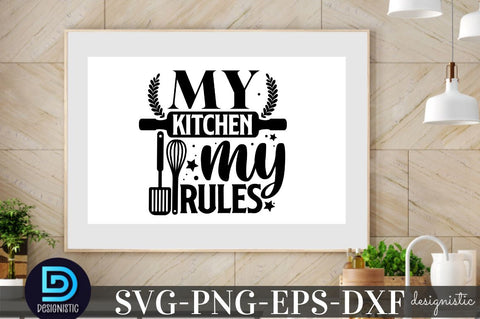 my kitchen, my rules, Kitchen Monogram SVG SVG DESIGNISTIC 