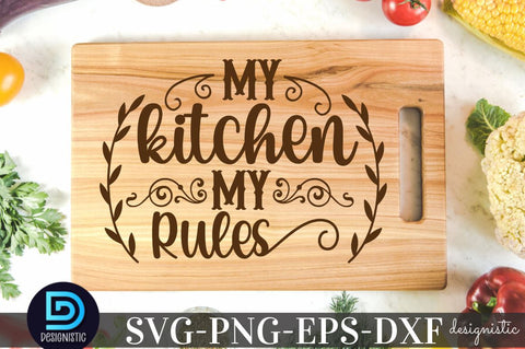My kitchen my rules, Kitchen Quotes SVG SVG DESIGNISTIC 