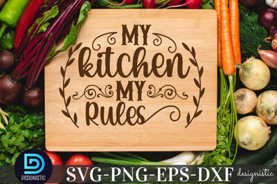 My kitchen my rules, Kitchen Quotes SVG SVG DESIGNISTIC 