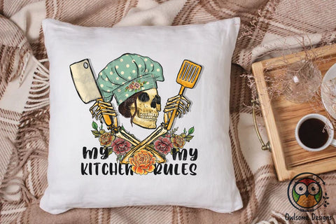 My Kitchen My Rules Sublimation PNG Designs Sublimation Owlsome.Designs 