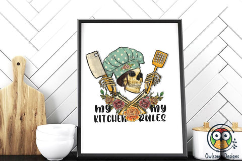 My Kitchen My Rules Sublimation PNG Designs Sublimation Owlsome.Designs 