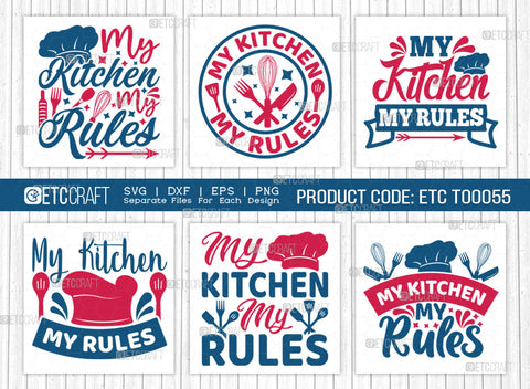 My Kitchen My Rules SVG Bundle | Kitchen Decoration Svg | Cooking Mom Svg | Chef Cap Svg | Kitchen Quotes | ETC T00055 SVG ETC Craft 