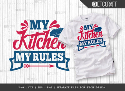 My Kitchen My Rules SVG Bundle | Kitchen Decoration Svg | Cooking Mom Svg | Chef Cap Svg | Kitchen Quotes | ETC T00055 SVG ETC Craft 