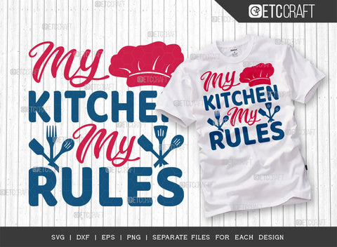 My Kitchen My Rules SVG Bundle | Kitchen Decoration Svg | Cooking Mom Svg | Chef Cap Svg | Kitchen Quotes | ETC T00055 SVG ETC Craft 
