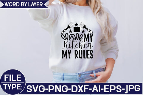 MY KITCHEN MY RULES SVG Cut File SVG Studio Innate 