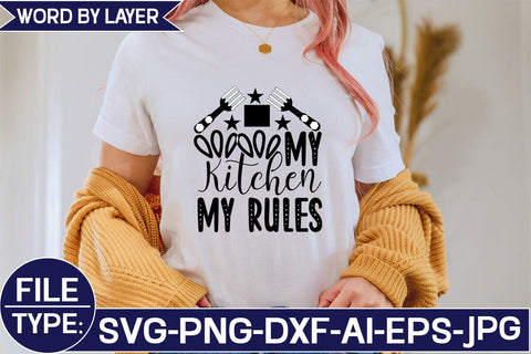 MY KITCHEN MY RULES SVG Cut File SVG Studio Innate 