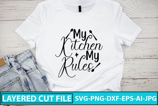 My Kitchen My Rules SVG Cut File SVG Syaman 