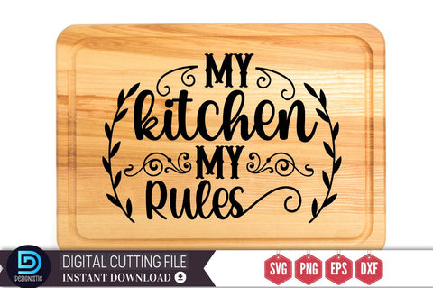 My kitchen my rules SVG SVG DESIGNISTIC 