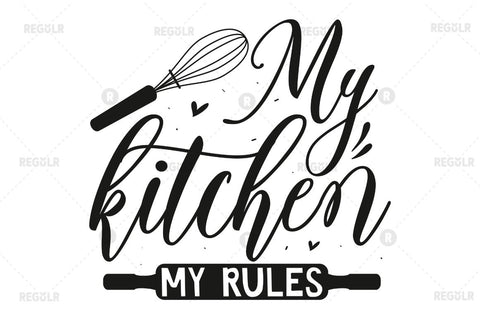 My kitchen my rules SVG SVG Regulrcrative 