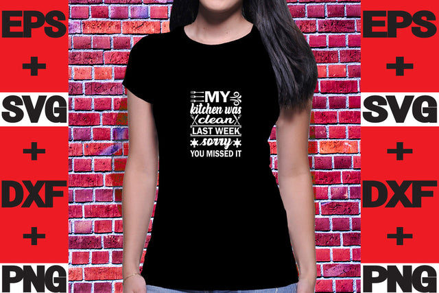 My kitchen was clean last week' sorry you missed it SVG svgteam 