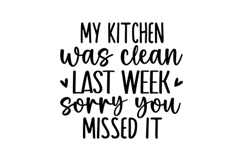 My kitchen was clean last week SVG SVG Regulrcrative 
