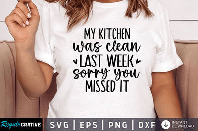 My kitchen was clean last week SVG SVG Regulrcrative 