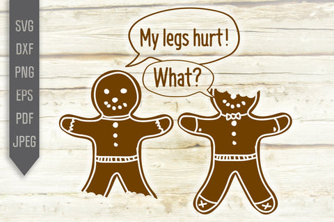 My Legs Hurt What Svg. Christmas Svg. Funny Gingerbread Man Svg. Christmas Svg. Ornament Svg. Cricut, Silhouette dxf png eps SVG Mint And Beer Creations 