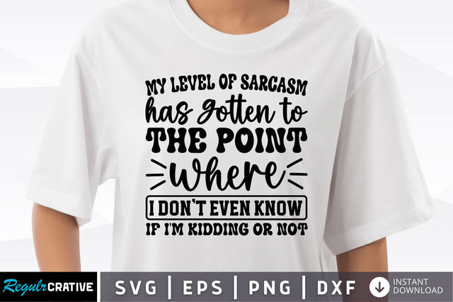 My level of sarcasm has gotten to the SVG SVG Regulrcrative 