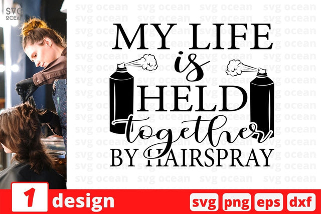 My life is held together by hairspray SVG Cut File SVG SvgOcean 