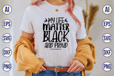 My Life Matter Black and Proud svg SVG shah alam 