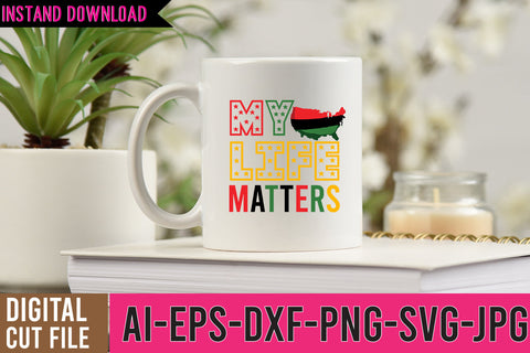 My life Matters SVG Cut File, My life Matters SVG Design SVG BlackCatsMedia 