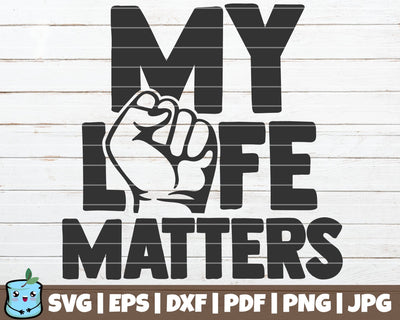 My Life Matters SVG MintyMarshmallows 
