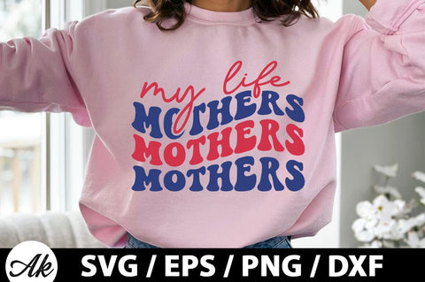 My life mothers Retro SVG SVG akazaddesign 