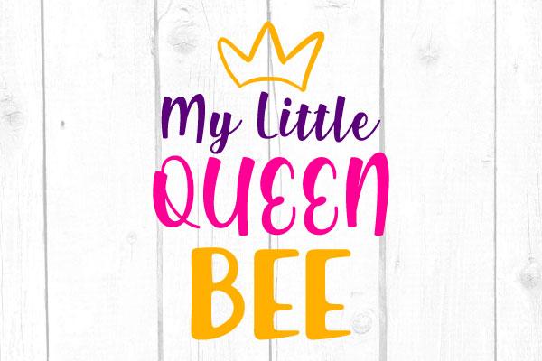 My Little Queen Bee Svg, Farmlife Svg, Girl Tshirt, Farm Svg, Instant Download, Cricut and Silhouette Files, Svg File SVG cricutfilesmg 