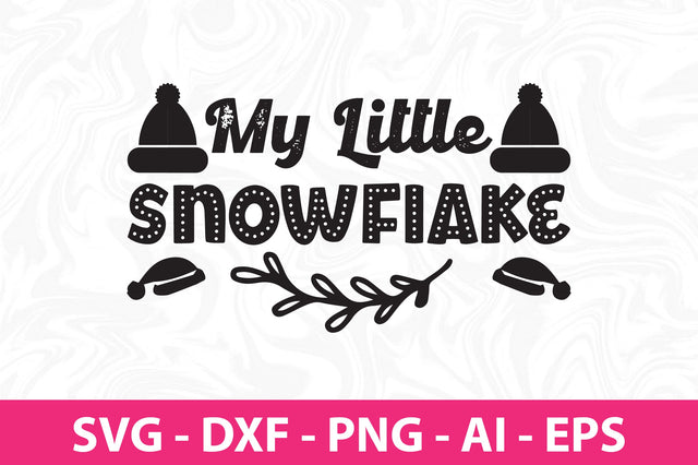 My Little Snowflake svg SVG nirmal108roy 
