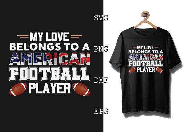 My Love Belongs To A American Football Player Svg, Football Season Svg, Football Team Svg, American Football Team Svg SVG DesignTShirt 