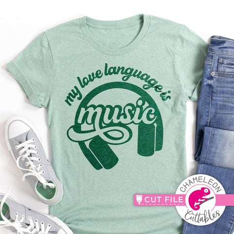 My Love Language is Music svg png dxf SVG Chameleon Cuttables 