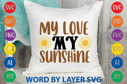 My Love My Sunshine SVG Design SVG Rafiqul20606 
