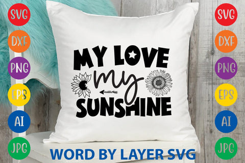 My Love My Sunshine SVG Design SVG Rafiqul20606 