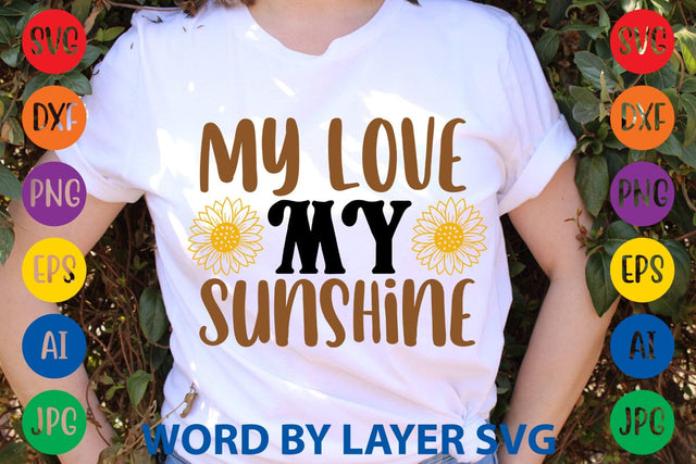 My Love My Sunshine SVG Design SVG Rafiqul20606 