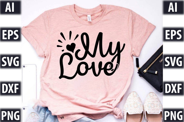 My Love SVG SVGista 