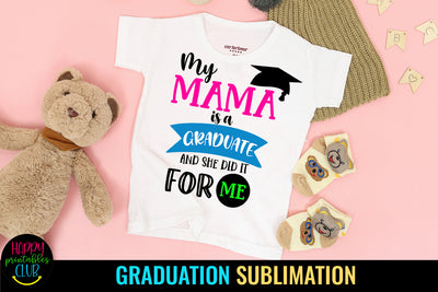 My Mama is A Graduate I Mama Graduation Sublimation Sublimation Happy Printables Club 