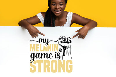My melanin game is strong SVG SVG DESIGNISTIC 