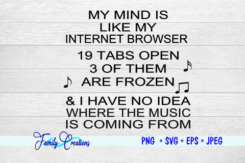 My Mind Is like A Internet Browser... SVG Family Creations 