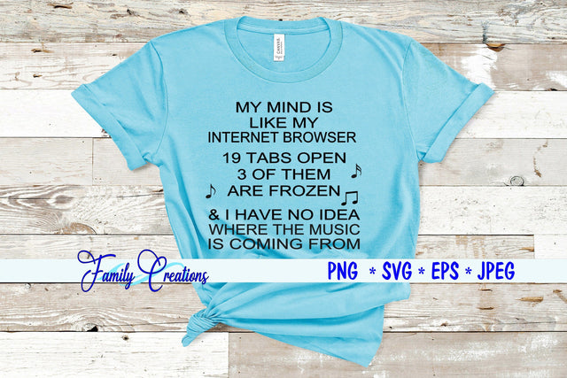 My Mind Is like A Internet Browser... SVG Family Creations 