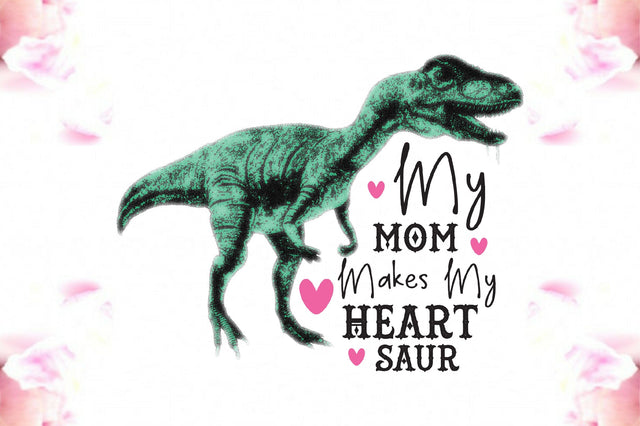 My Mom Funny T-Rex Valentine PNG Sublimation Jagonath Roy 