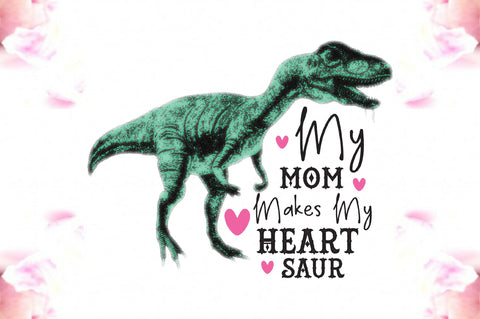 My Mom Funny T-Rex Valentine PNG Sublimation Jagonath Roy 