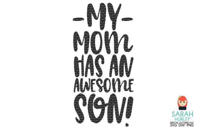 My Mom Has An Awesome Son SVG Sarah Hurley 