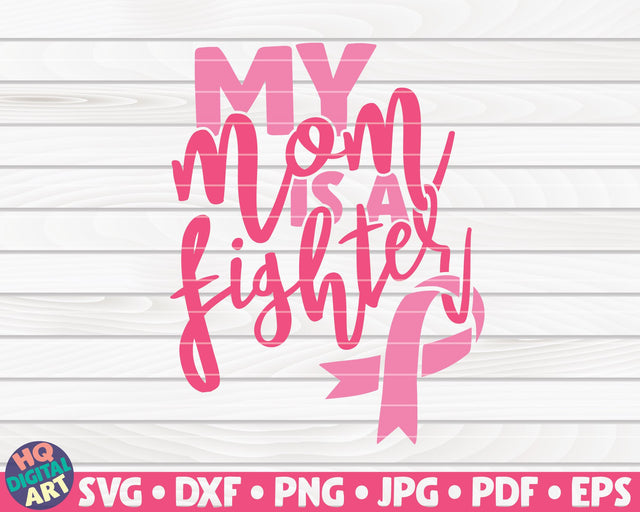 My mom is a fighter SVG | Cancer awareness quote SVG HQDigitalArt 