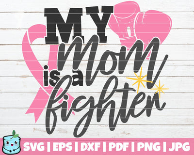 My Mom Is A Fighter SVG MintyMarshmallows 