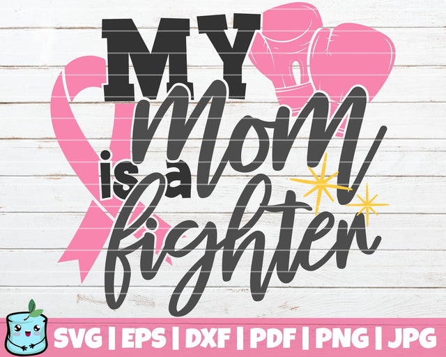 My Mom Is A Fighter SVG MintyMarshmallows 