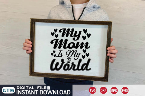 My Mom Is My World SVG designer krishna 