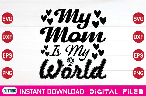 My Mom Is My World SVG designer krishna 