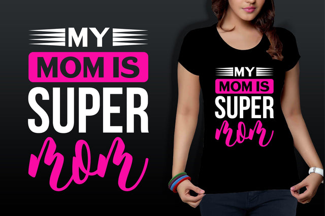 my mom is super mom svg SVG nirmal108roy 