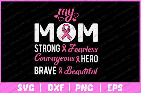 My Mom Pink Ribbon Warrior Inspirational Breast Cancer Svg Design SVG artprintfile 