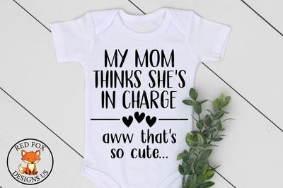 My Mom Thinks She's In Charge That's So Cute SVG PNG DXF SVG RedFoxDesignsUS 