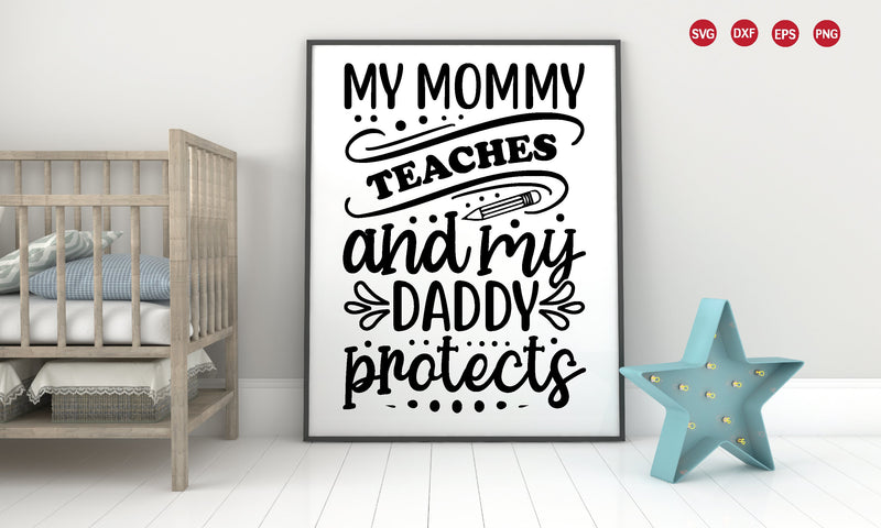 my mommy teaches and my daddy protects SVG SVG buydesign 