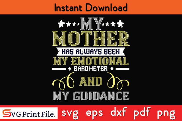 My Mother Has Always Been Funny Mothers Day Qoute T-shirt Design SVG PNG Cricut File SVG SVG Print File 