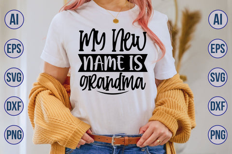 my new name is grandma svg SVG nirmal108roy 