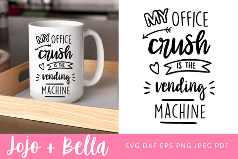 My Office Crush is the Vending Machine SVG, Office Svg, Work Mug Svg, Office Crush Svg, Work SVG, Mug Svg File, Quote Svg, Quote Mug decal SVG Jojo&Bella 